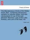 Image for The Miscellaneous Works of Sir Walter Scott, Bart., Containing Introductory Remarks on Popular Poetry; And New Introductions to Lay of the Last Minstr