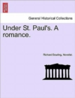 Image for Under St. Paul&#39;s. a Romance. Vol.II