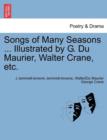 Image for Songs of Many Seasons ... Illustrated by G. Du Maurier, Walter Crane, Etc.