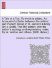 Image for A Tale of a Tub. to Which Is Added, an Account of a Battel Between the Antient and Modern Books in St. James&#39;s Library [by J. Swift]. the Fifth Edition