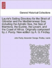 Image for Laurie&#39;s Sailing Directory for the Strait of Gibraltar and the Mediterranean Sea; including the Adriatic Sea, the Sea of Marmora, the Euxine, the Levant, and the Coast of Africa. Originally composed b