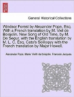 Image for Windsor Forest by Alexander Pope, Esq. with a French Translation by M. Viel de Boisjolin. New Song of Old Time, by M. de Segur, with the English Translation by M. L. C. Esq. Cato&#39;s Soliloquy with the 