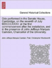 Image for Ode Performed in the Senate House, Cambridge, on the Seventh of July MDCCCXXXV. at the First Commencement After the Installation, and in the Presence of John Jeffreys Marquis Camden, Chancellor of the