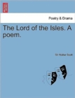 Image for The Lord of the Isles. a Poem.