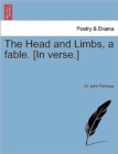 Image for The Head and Limbs, a Fable. [in Verse.]