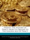 Image for Pirates! the History of Piracy from Its Origins to the Golden Age of Piracy