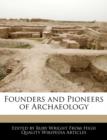Image for Founders and Pioneers of Archaeology