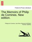 Image for The Memoirs of Philip de Comines. New Edition. Vol. I