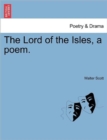 Image for The Lord of the Isles, a Poem. Second Edition