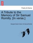 Image for A Tribute to the Memory of Sir Samuel Romilly. [in Verse.]
