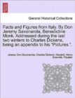 Image for Facts and Figures from Italy. by Don Jeremy Savonarola, Benedictine Monk. Addressed During the Last Two Winters to Charles Dickens, Being an Appendix to His &quot;Pictures..&quot;