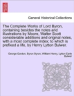 Image for The Complete Works of Lord Byron, containing besides the notes and illustrations by Moore, Walter Scott considerable additions and original notes, with a most complete index; to which is prefixed a li