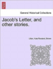 Image for Jacob&#39;s Letter, and Other Stories.