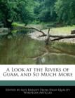 Image for A Look at the Rivers of Guam, and So Much More