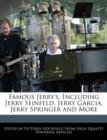 Image for Famous Jerry&#39;s, Including Jerry Seinfeld, Jerry Garcia, Jerry Springer and More