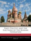 Image for Party Politics and the Elections of the Russian Federation
