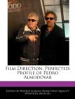 Image for Film Direction, Perfected : Profile of Pedro Almodovar