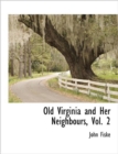Image for Old Virginia and Her Neighbours, Vol. 2