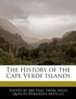 Image for The History of the Cape Verde Islands