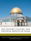 Image for The History, Culture, and Political Aspects of Islam