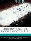 Image for International Ice Hockey and the I.I.H.F.
