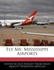 Image for Fly Me: Mississippi Airports