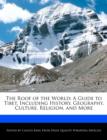 Image for The Roof of the World : A Guide to Tibet, Including History, Geography, Culture, Religion, and More