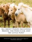 Image for All about Ponies Including Breeds, the Pony Club, and My Little Pony