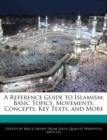 Image for A Reference Guide to Islamism : Basic Topics, Movements, Concepts, Key Texts, and More