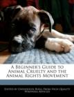 Image for A Beginner&#39;s Guide to Animal Cruelty and the Animal Rights Movement