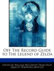 Image for Off the Record Guide to the Legend of Zelda