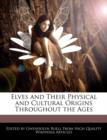 Image for Elves and Their Physical and Cultural Origins Throughout the Ages