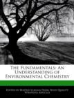 Image for The Fundamentals: An Understanding of Environmental Chemistry