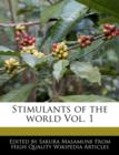 Image for Stimulants of the World Vol. 1