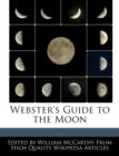 Image for Webster&#39;s Guide to the Moon
