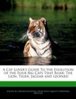Image for A Cat Lover&#39;s Guide to the Evolution of the Four Big Cats That Roar