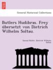 Image for Butlers Hudibras. Frey U Bersetzt Von Dietrich Wilhelm Soltau.