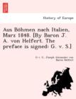 Image for Aus Bo Hmen Nach Italien, Marz 1848. [By Baron J. A. Von Helfert. the Preface Is Signed