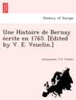 Image for Une Histoire de Bernay e´crite en 1765. [Edited by V. E. Veuclin.]