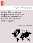 Image for Le Lac Moeris et son emplacement d&#39;apre`s de nouvelles recherches ... Extrait de la Revue arche´ologique.