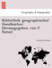 Image for Bibliothek Geographischer Handbu Cher. Herausgegeben Von F. Ratzel