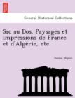 Image for Sac Au DOS. Paysages Et Impressions de France Et D&#39;Alge Rie, Etc.
