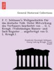 Image for F. C. Schlosser&#39;s Weltgeschichte Fu R Das Deutsche Volk. Unter Mitwirkung Des Verfassers Bearbeitet Von ... G. L. Kriegk. (Vollsta Ndiges Namen- Und Sach-Register ... Angefertigt Von G. L. Kriegk.).