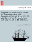 Image for Loggboks-Anteckningar under en Jordomsegling med Fregatten Eugenie a°ren 1851-53, gjorda ... af en J.; bearbetade och utgifna af C. M. Ekbohrn.