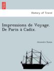 Image for Impressions de Voyage. de Paris a Cadix.