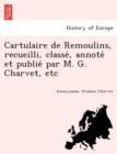 Image for Cartulaire de Remoulins, Recueilli, Classe, Annote Et Publie Par M. G. Charvet, Etc