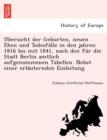 Image for U Bersicht Der Geburten, Neuen Ehen Und Todesfa Lle in Den Jahren 1816 Bis Mit 1841, Nach Den Fu R Die Stadt Berlin Amtlich Aufgenommenen Tabellen. Nebst Einer Erla Uternden Einleitung