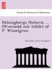 Image for Helsingborgs Historia ... O¨fversedd och tillo¨kt af P. Wieselgren.