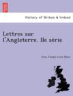 Image for Lettres sur l&#39;Angleterre. IIe se´rie