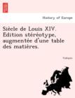 Image for Sie Cle de Louis XIV. E Dition Ste Re Otype, Augmente E D&#39;Une Table Des Matie Res.